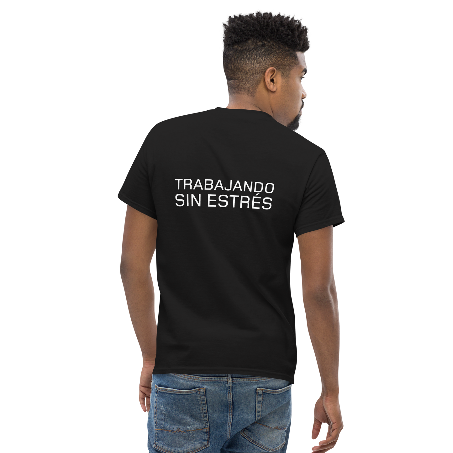 Camiseta Trabajando Sin estrés unisex