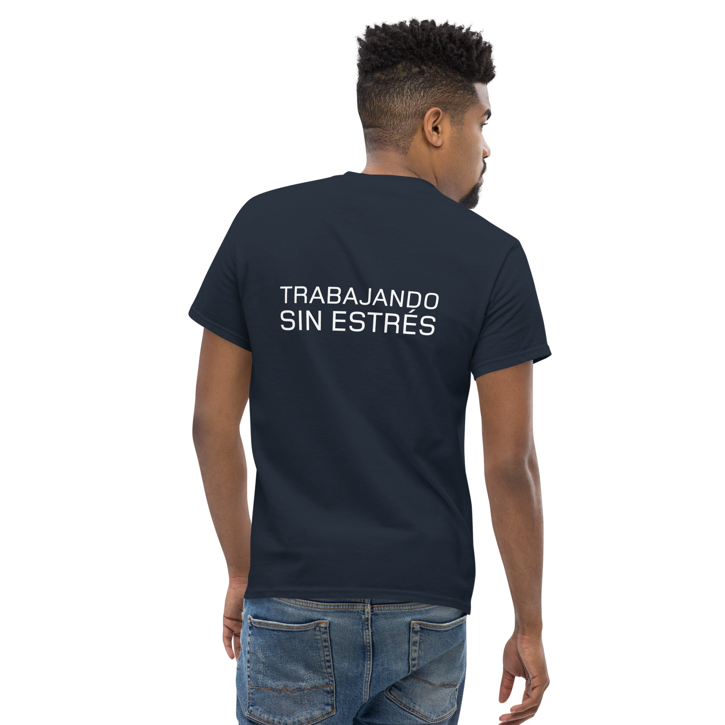 Camiseta Trabajando Sin estrés unisex