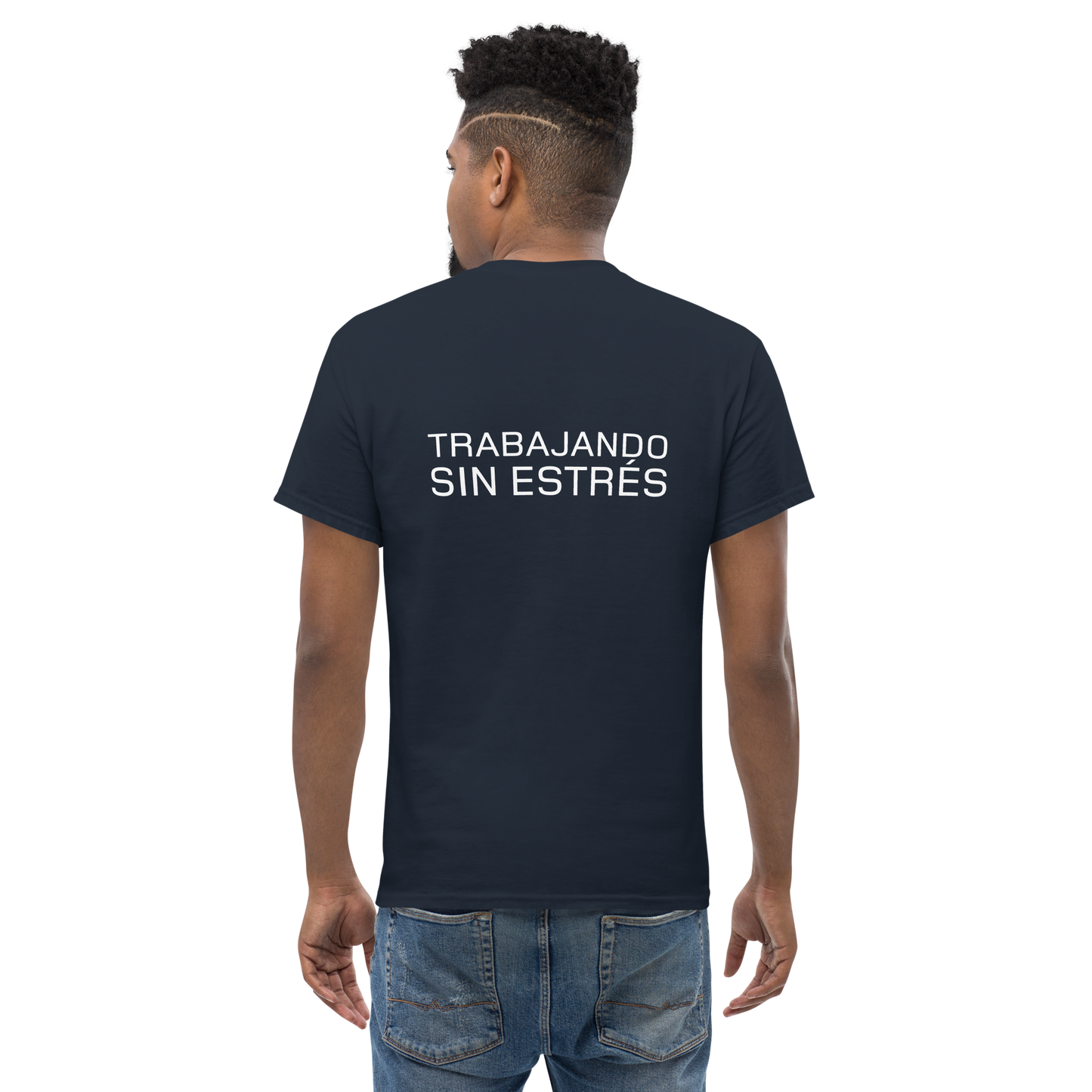 Camiseta Trabajando Sin estrés unisex